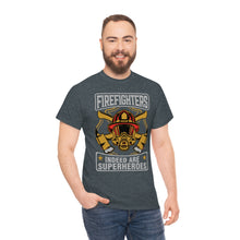 Load image into Gallery viewer, Firefighters Indeed Are Super Heros Unisex Heavy Cotton T-Shirt
