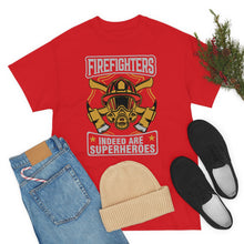 Load image into Gallery viewer, Firefighters Indeed Are Super Heros Unisex Heavy Cotton T-Shirt
