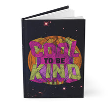 Load image into Gallery viewer, Cool To Be Kind Hardcover Journal
