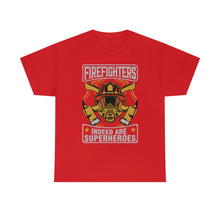 Load image into Gallery viewer, Firefighters Indeed Are Super Heros Unisex Heavy Cotton T-Shirt
