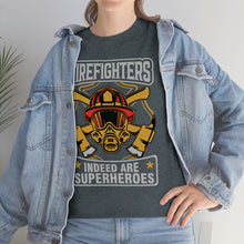 Load image into Gallery viewer, Firefighters Indeed Are Super Heros Unisex Heavy Cotton T-Shirt
