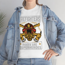 Load image into Gallery viewer, Firefighters Indeed Are Super Heros Unisex Heavy Cotton T-Shirt
